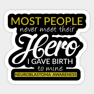 Most People Never Meet Neuroblastoma Awareness Sticker